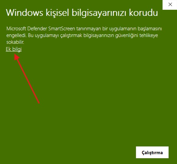 Adım 4 - SmartScreen Uyarısı